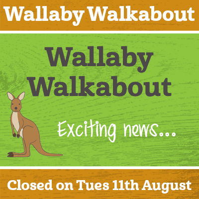 Wallaby Walkabout Closed on Tuesday